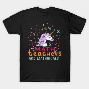 Math Teachers Are Mathgical T-Shirt